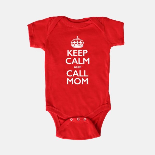 Keep Calm and Call Mom baby onesie