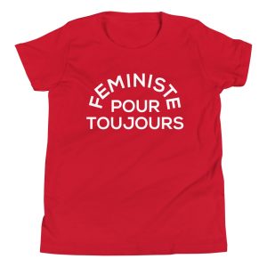 Feministe Pour Toujours Kids T-Shirt