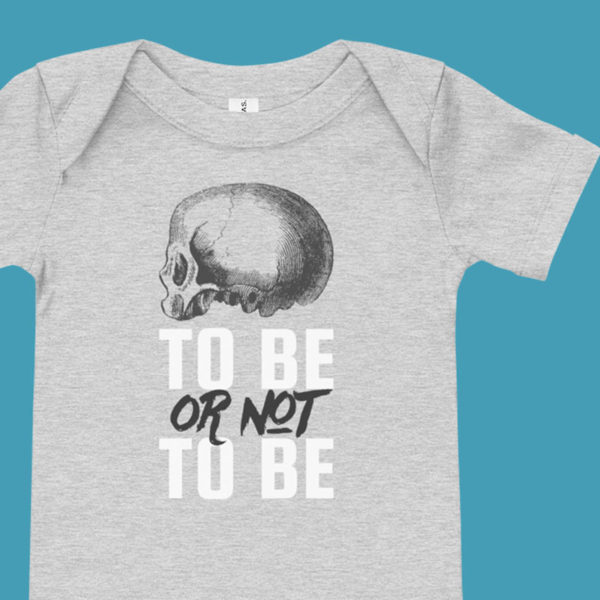 To Be Or Not To Be Shakespeare Onesie