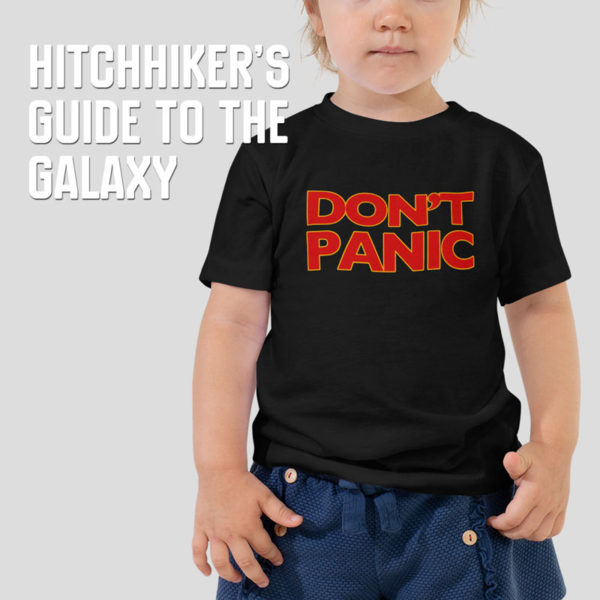 Hitchhiker's Guide DON'T PANIC toddler t-shirt model, Don't Panic Tees