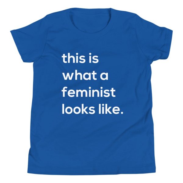 This is what a feminist looks like Youth tee - true royal blue