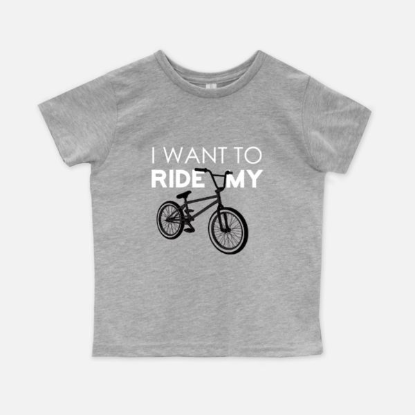 I Want To Ride My BMX Bicycle Kids Tee - toddler grey