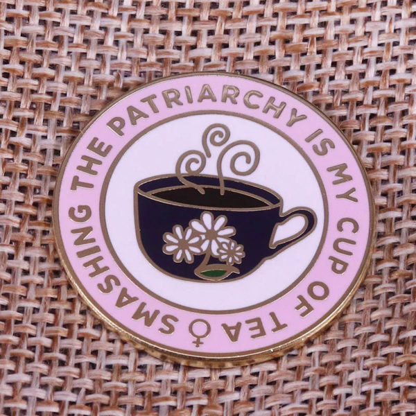 Smashing the Patriarchy Is My Cup of Tea Enamel Pin