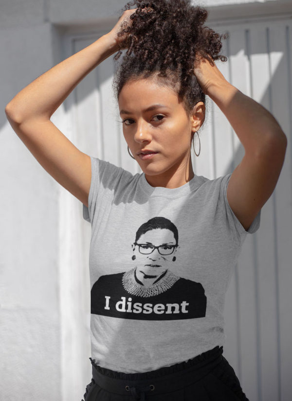 I dissent RBG shirt - model