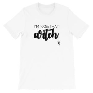 I’m 100% That Witch T-Shirt