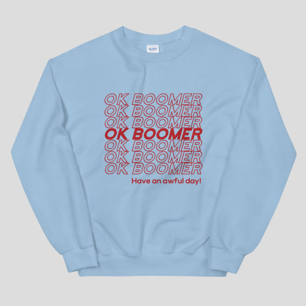 OK Boomer Sweatshirt 1
