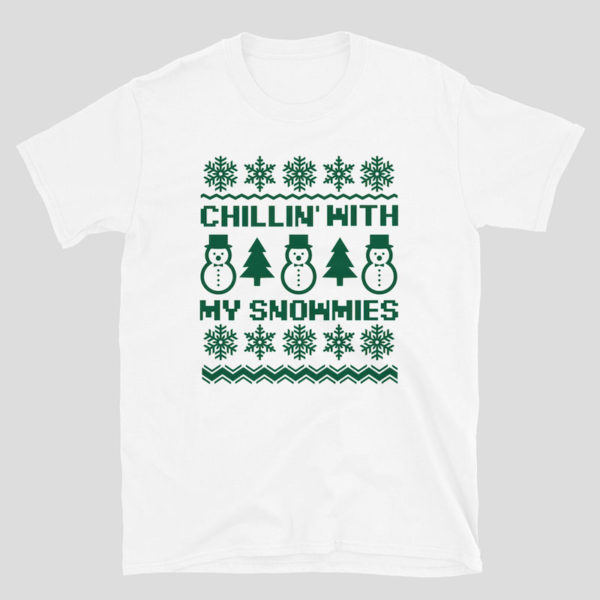 Chillin' With My Snowmies Tee - Green