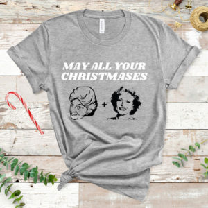 May All Your Christmases Bea White Shirt