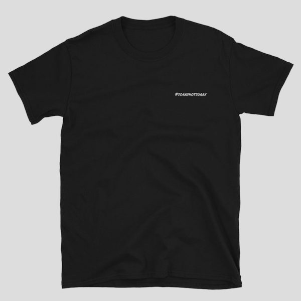 Embroidered Sorry Not Sorry Shirt - White on Black