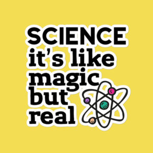 Science It’s Like Magic But Real Sticker