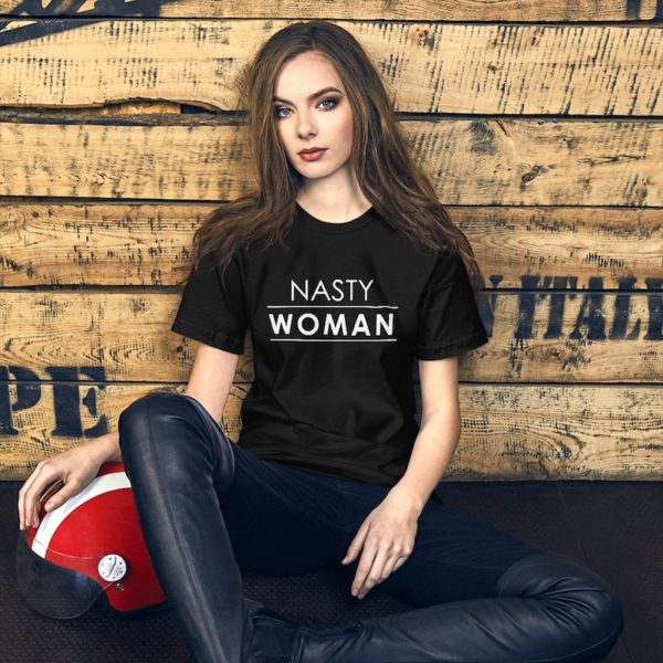 Nasty Woman Shirt - model