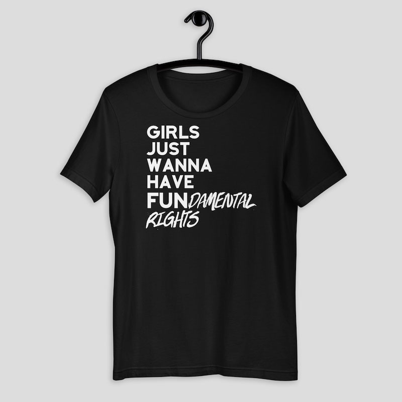 Girls Just Wanna Have Fundamental Rights Shirt