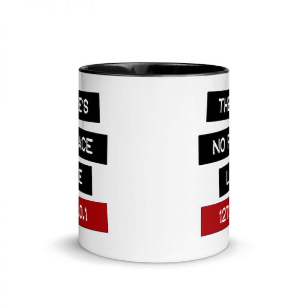 There's No Place Like 127.0.0.1 Mug - front