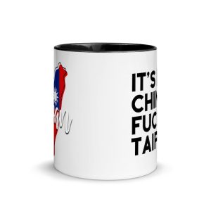 It’s Not Chinese Fucking Taipei Mug