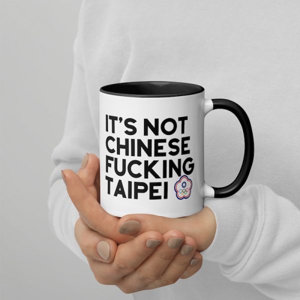 It's Not Chinese Fucking Taipei Mug