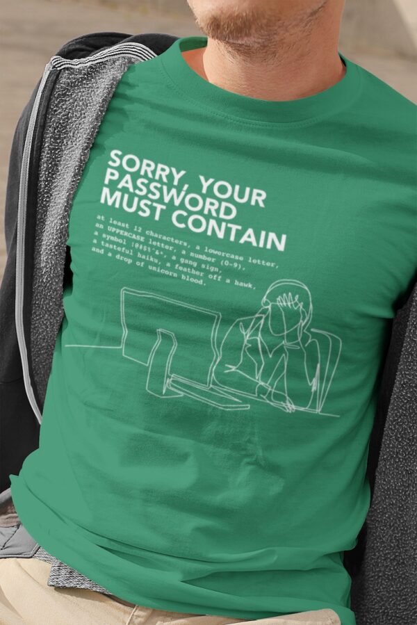 Sorry Your Password Must Contain Shirt - model