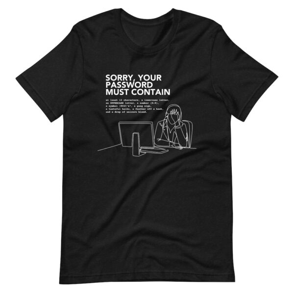 Sorry Your Password Must Contain Shirt - Black